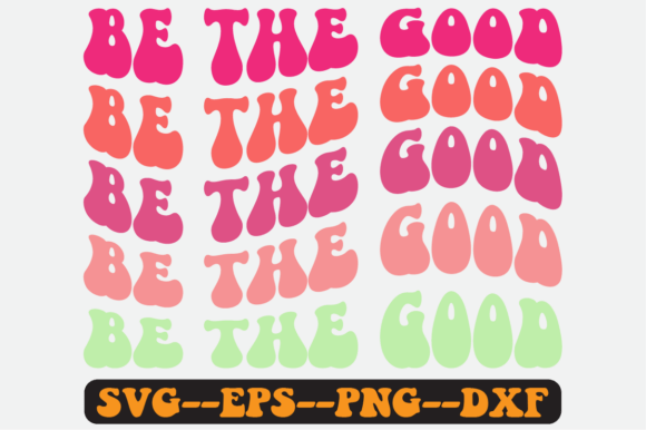 Be the Good Man Quote Retro Svg Design