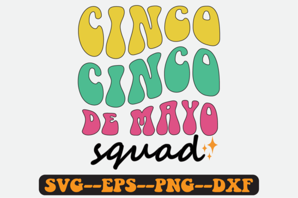 Cinco De Mayo Squad Quote Retro Svg