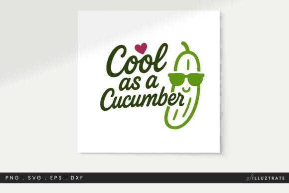 Cool As a Cucumber SVG Cut File