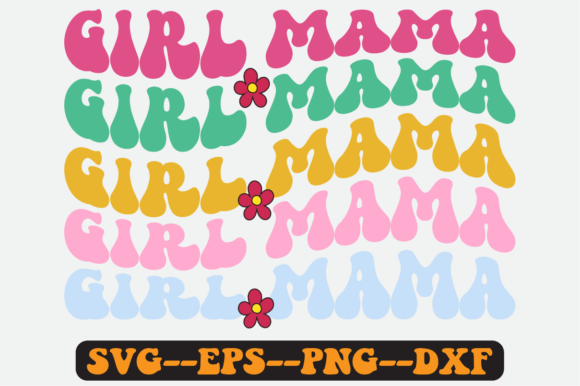 Girl Mama Mothers Quote Retro Svg
