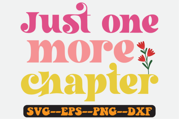 Just One More Chapter Quote Retro Svg