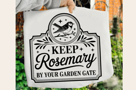 Keep Rosemary by Your Garden Gate SVG