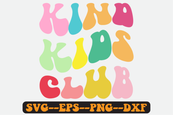 Kind Kids Club Quote Retro Svg Design