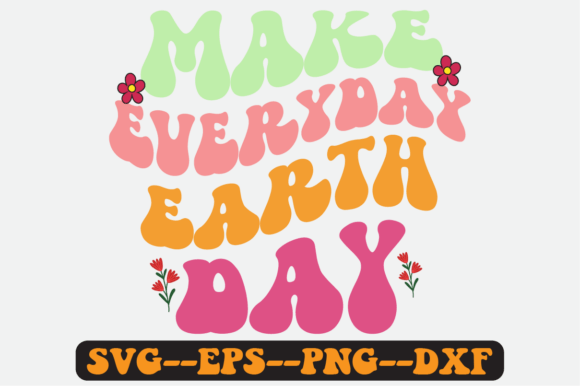 Make Everyday Earth Day Groovy Retro SVG