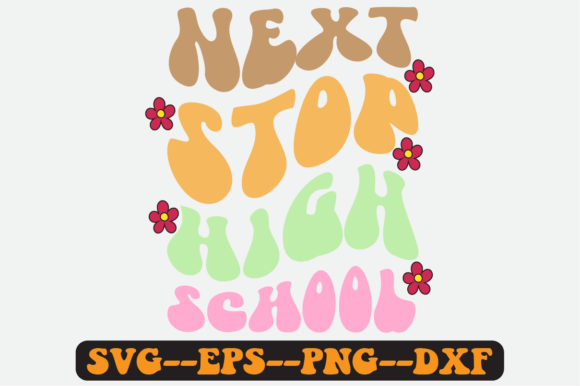 Next Stop High School Quote Retro Svg