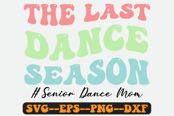 Senior Dance Mom Quote Retro Svg Design