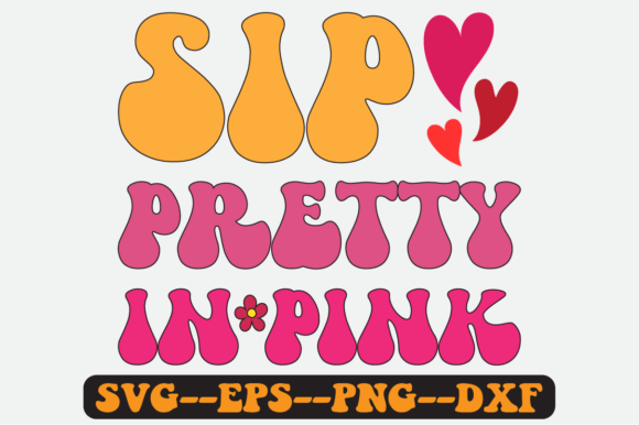 Sip Pretty in Pink Quote Retro Svg