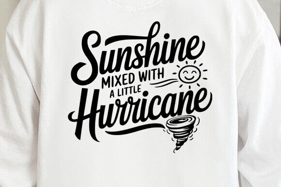 Sunshine Mixed a Little Hurricane Svg