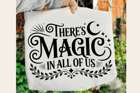 There's Magic in All of Us SVG Design