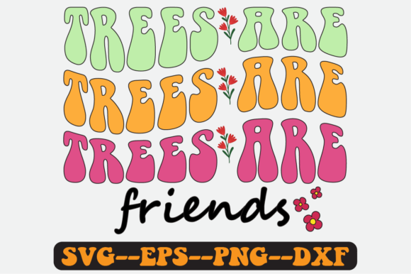 Trees Are Friends Quote Retro Svg Design