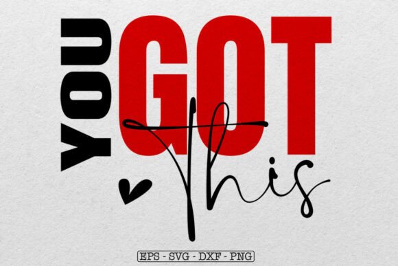You Got This SVG PNG, Created SVG