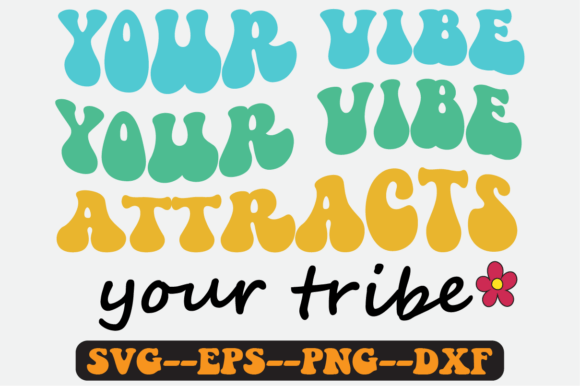 Your Vibe Attracts Your Tribe Retro Svg